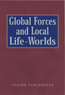 Global Forces and Local Life-Worlds Global Forces and Local Life-Worlds