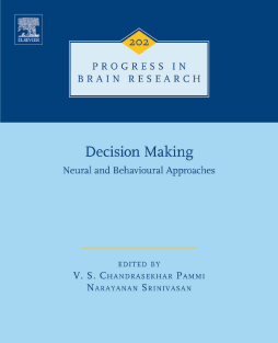 Decision Making: Neural and Behavioural Approaches Decision Making: Neural and Behavioural Approaches