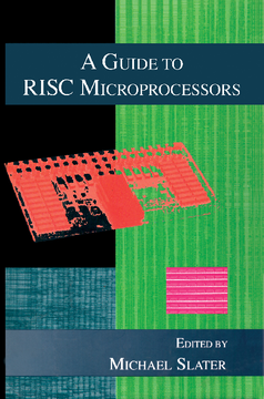 A GUIDE TO RISC MICROPROCESSORS