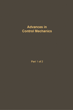 Control and Dynamic Systems V34: Advances in Control Mechanics Part 1 of 2