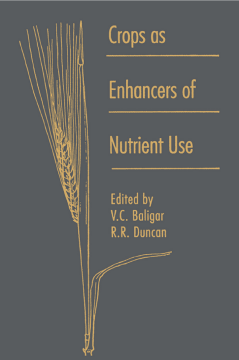 Crops as Enhancers of Nutrient Use Crops as Enhancers of Nutrient Use