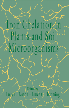 Iron Chelation in Plants and Soil Microorganisms Iron Chelation in Plants and Soil Microorganisms