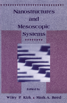 Nanostructures and Mesoscopic systems Nanostructures and Mesoscopic systems