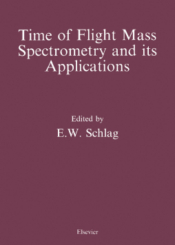 Time-of-Flight Mass Spectrometry and its Applications Time-of-Flight Mass Spectrometry and its Applications