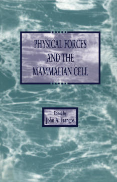 Physical Forces and the Mammalian Cell Physical Forces and the Mammalian Cell