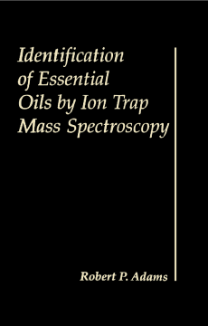 Identification of Essential Oils by Ion trap Mass Spectroscopy Identification of Essential Oils by Ion trap Mass Spectroscopy