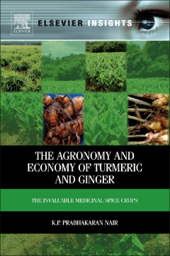 The Agronomy and Economy of Turmeric and Ginger The Agronomy and Economy of Turmeric and Ginger