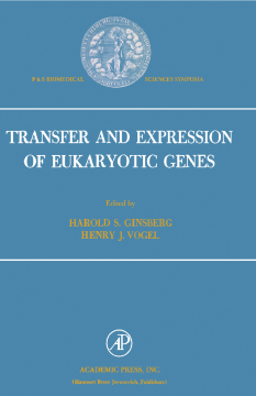 Transfer and Expression of Eukaryotic Genes Transfer and Expression of Eukaryotic Genes