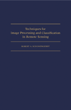 Techniques for Image Processing and Classifications in Remote Sensing Techniques for Image Processing and Classifications in Remote Sensing