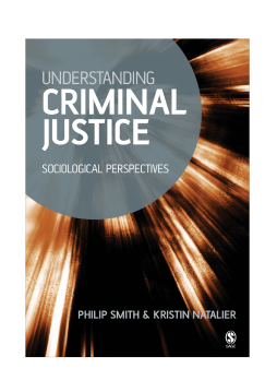 Understanding Criminal Justice: Sociological Perspectives Understanding Criminal Justice: Sociological Perspectives