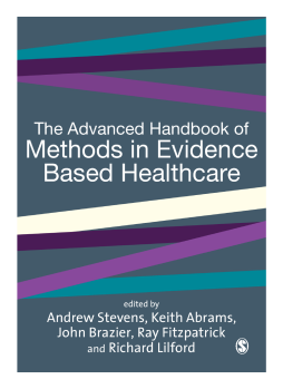 The Advanced Handbook of Methods in Evidence Based Healthcare The Advanced Handbook of Methods in Evidence Based Healthcare