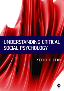 Understanding Critical Social Psychology: Understanding Critical Social Psychology: