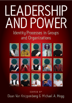 Leadership and Power:Identity Processes in Groups and Organizations