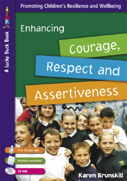 Enhancing Courage, Respect and Assertiveness Enhancing Courage, Respect and Assertiveness