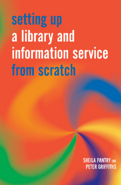 Setting Up a Library and Information Service from Scratch Setting Up a Library and Information Service from Scratch