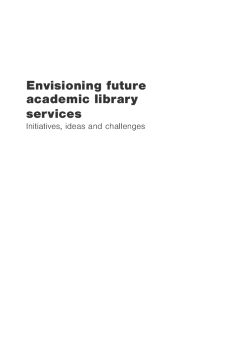 Envisioning Future Academic Library Services Envisioning Future Academic Library Services