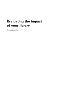 Evaluating the Impact of Your Library Evaluating the Impact of Your Library