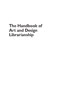 The Handbook of Art and Design Librarianship The Handbook of Art and Design Librarianship