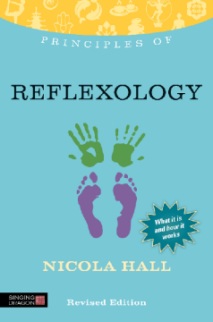 Principles of Reflexology Principles of Reflexology