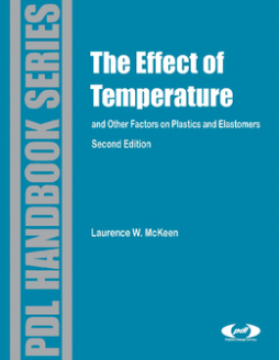 Effect of Temperature and other Factors on Plastics and Elastomers Effect of Temperature and other Factors on Plastics and Elastomers