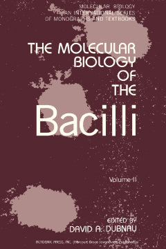 The Molecular Biology of the Bacilli The Molecular Biology of the Bacilli