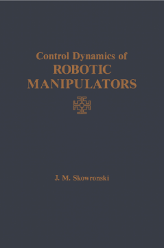Control Dynamics of Robotic Manipulators Control Dynamics of Robotic Manipulators