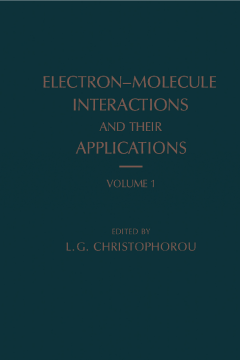 Electron-Molecule Interactions and Their Applications Electron-Molecule Interactions and Their Applications