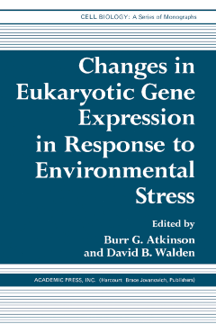 Changes in Eukaryotic Gene Expression in Response to Environmental Stress Changes in Eukaryotic Gene Expression in Response to Environmental Stress
