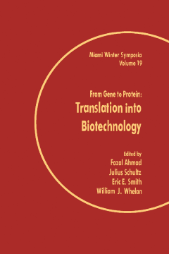 From Gene to Protein: Translation into Biotechnology From Gene to Protein: Translation into Biotechnology