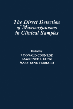 The Direct Detection of Microorganisms in Clinical Samples The Direct Detection of Microorganisms in Clinical Samples