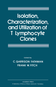 Isolation Characterization, and Utilization of T Lymphocyte Clones Isolation Characterization, and Utilization of T Lymphocyte Clones
