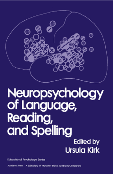Neuropsychology of Language, Reading and Spelling Neuropsychology of Language, Reading and Spelling