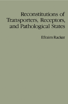 Reconstitutions of Transporters, Receptors, and Pathological States Reconstitutions of Transporters, Receptors, and Pathological States