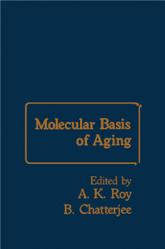Molecular Basis of Aging Molecular Basis of Aging