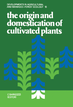 The Origin and Domestication of Cultivated Plants The Origin and Domestication of Cultivated Plants