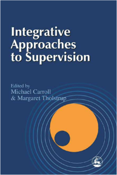Integrative Approaches to Supervision Integrative Approaches to Supervision