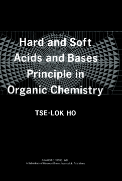 Hard and Soft Acids and Bases Principle in Organic Chemistry Hard and Soft Acids and Bases Principle in Organic Chemistry