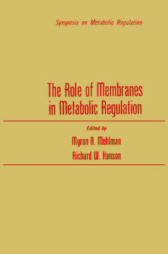 The Role of Membranes in Metabolic Regulation The Role of Membranes in Metabolic Regulation