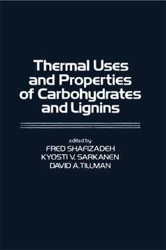 Thermal Uses and Properties of Carbohydrates and Lignins Thermal Uses and Properties of Carbohydrates and Lignins