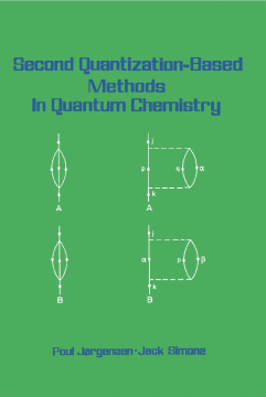 Second Quantization-Based Methods in Quantum Chemistry Second Quantization-Based Methods in Quantum Chemistry