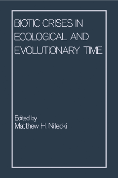Biotic Crises in Ecological and Evolutionary Time Biotic Crises in Ecological and Evolutionary Time
