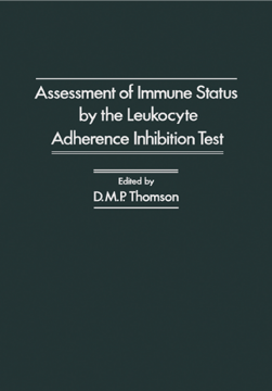 Assessment of Immune status by the Leukocyte Adherence Inhibition Test Assessment of Immune status by the Leukocyte Adherence Inhibition Test