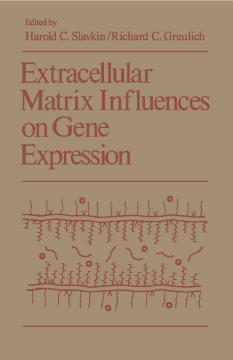 Extracellular Matrix Influences on Gene Expression Extracellular Matrix Influences on Gene Expression