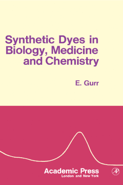 Synthetic Dyes in Biology, Medicine And Chemistry Synthetic Dyes in Biology, Medicine And Chemistry