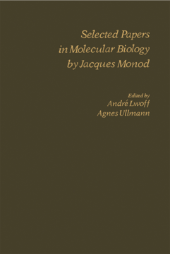 Selected Papers in Molecular Biology by Jacques Monod Selected Papers in Molecular Biology by Jacques Monod