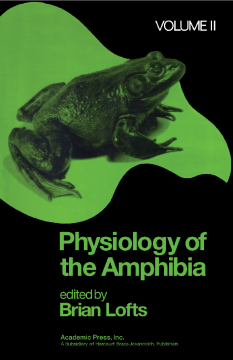 PHYSIOLOGY OF THE AMPHIBIA VOL 2 PHYSIOLOGY OF THE AMPHIBIA VOL 2