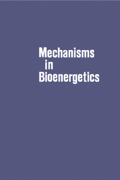 Mechanisms in Bioenergetics Mechanisms in Bioenergetics
