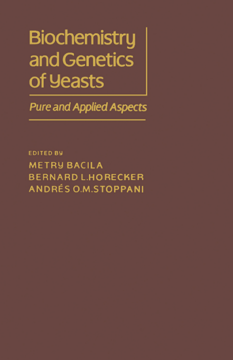 Biochemistry and Genetics of Yeast Biochemistry and Genetics of Yeast