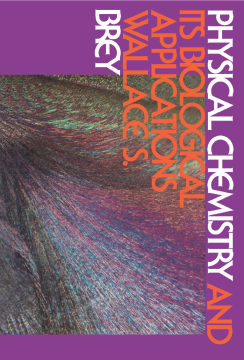 Physical Chemistry and Its Biological Applications Physical Chemistry and Its Biological Applications