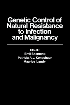 Genetic Control of Natural Resistance to Infection and Malignancy Genetic Control of Natural Resistance to Infection and Malignancy